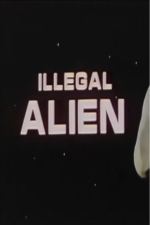 Illegal Alien poster