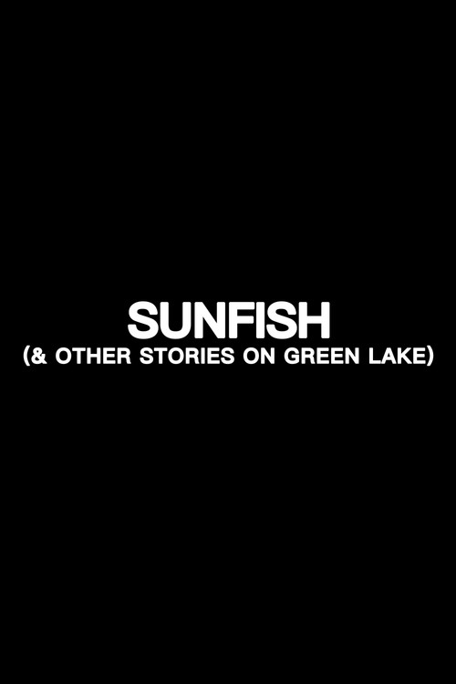 Sunfish (& Other Stories on Green Lake) poster