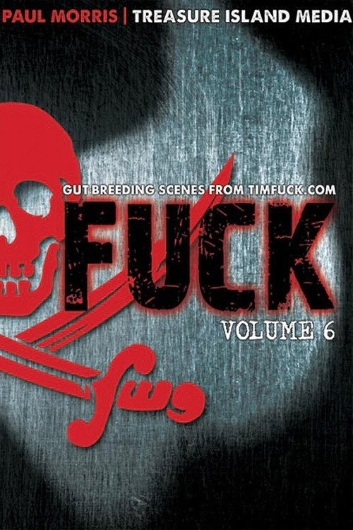 Fuck: Volume 6 poster