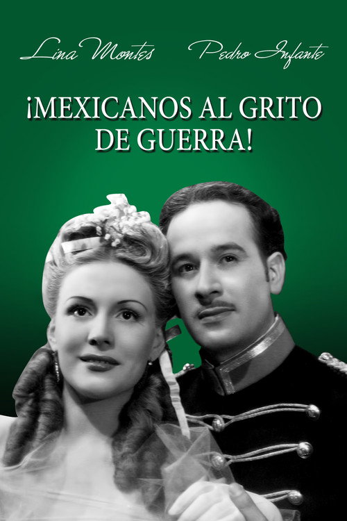 ¡Mexicanos al Grito de Guerra! poster
