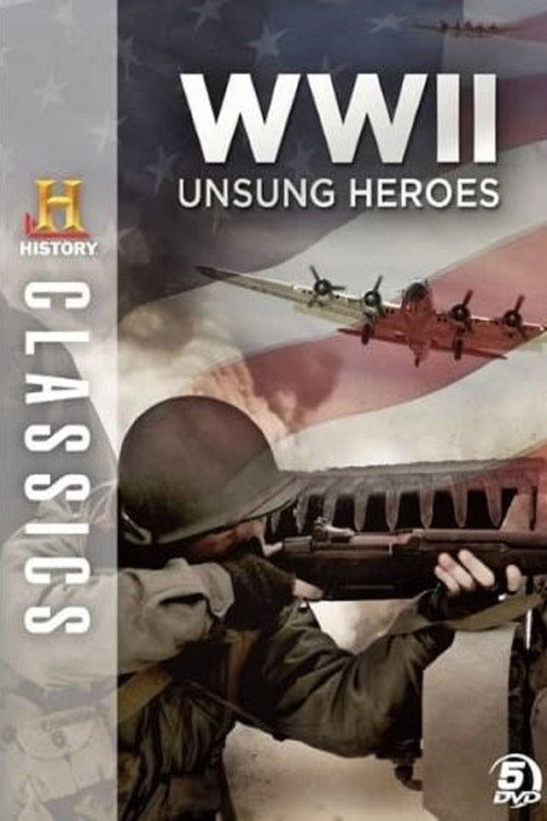 History Classics: Unsung Heroes of WWII poster